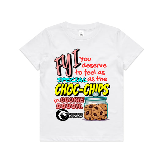 You Deserve To Feel As Special As Choc Chips In Cookie Dough Tee